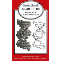 Death of Life: The Legacy of Molecular Biology [Paperback]