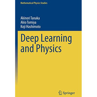 Deep Learning and Physics [Paperback]