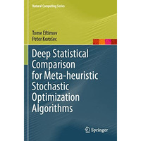 Deep Statistical Comparison for Meta-heuristic Stochastic Optimization Algorithm [Paperback]