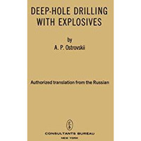 Deep-Hole Drilling with Explosives [Paperback]