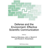 Defense and the Environment: Effective Scientific Communication [Paperback]