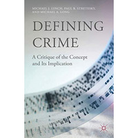 Defining Crime: A Critique of the Concept and Its Implication [Hardcover]