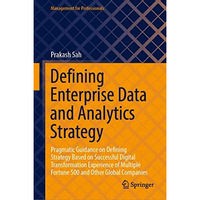 Defining Enterprise Data and Analytics Strategy: Pragmatic Guidance on Defining  [Hardcover]