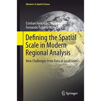 Defining the Spatial Scale in Modern Regional Analysis: New Challenges from Data [Hardcover]