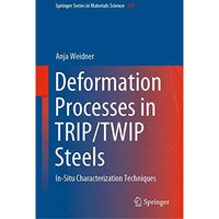 Deformation Processes in TRIP/TWIP Steels: In-Situ Characterization Techniques [Hardcover]