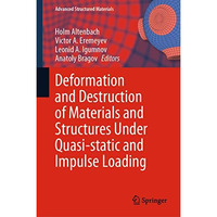 Deformation and Destruction of Materials and Structures Under Quasi-static and I [Hardcover]