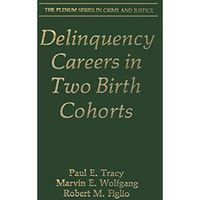 Delinquency Careers in Two Birth Cohorts [Paperback]