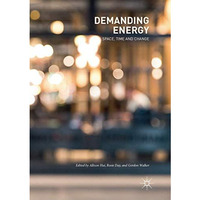 Demanding Energy: Space, Time and Change [Paperback]