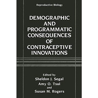 Demographic and Programmatic Consequences of Contraceptive Innovations [Paperback]