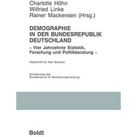 Demographie in der Bundesrepublik Deutschland: Vier Jahrzehnte Statistik, Forsch [Paperback]