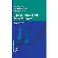 Demyelinisierende Erkrankungen: Neuroimmunologie und Klinik [Paperback]