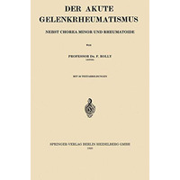 Der Akute Gelenkrheumatismus: Nebst Chorea Minor und Rheumatoide [Paperback]