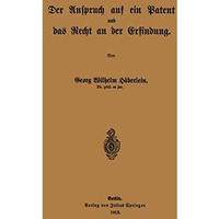 Der Anspruch auf ein Patent und das Recht an der Erfindung [Paperback]