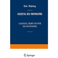 Der Apparat des Photographen: Anfertigung, Beurtheilung, Wirkung und Behandlung  [Paperback]