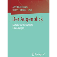 Der Augenblick: Kulturwissenschaftliche Erkundungen [Paperback]