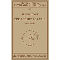 Der Begriff der Zahl in Seiner Logischen und Historischen Entwicklung [Paperback]