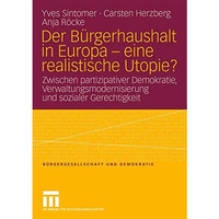 Der B?rgerhaushalt in Europa - eine realistische Utopie?: Zwischen Partizipative [Paperback]