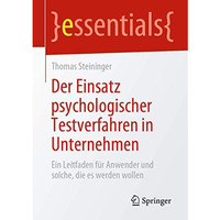 Der Einsatz psychologischer Testverfahren in Unternehmen: Ein Leitfaden f?r Anwe [Paperback]