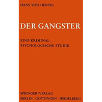 Der Gangster: Eine Kriminalpsychologische Studie [Paperback]