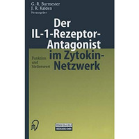 Der IL-1-Rezeptor-Antagonist im Zytokin-Netzwerk: Funktion und Stellenwert [Paperback]