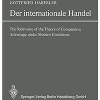 Der Internationale Handel: Theorie der Weltwirtschaftlichen Zusammenh?nge sowie  [Paperback]