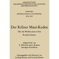 Der K?lner Mani-Kodex: ?ber das Werden seines Leibes [Paperback]