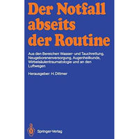 Der Notfall abseits der Routine: Aus den Bereichen Wasser- und Tauchrettung, Neu [Paperback]