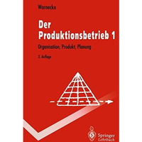 Der Produktionsbetrieb: Organisation, Produkt, Planung [Paperback]