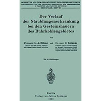 Der Verlauf der Staublungenerkrankung bei den Gesteinshauern des Ruhrkohlengebie [Paperback]