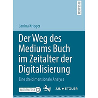 Der Weg des Mediums Buch im Zeitalter der Digitalisierung: Eine dreidimensionale [Paperback]