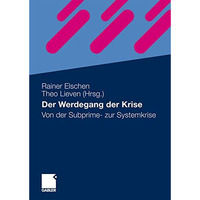 Der Werdegang der Krise: Von der Subprime- zur Systemkrise [Paperback]