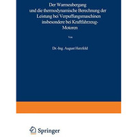 Der W?rme?bergang und die thermodynamische Berechnung der Leistung bei Verpuffun [Paperback]