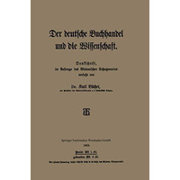 Der deutsche Buchhandel und die Wissenschaft [Paperback]