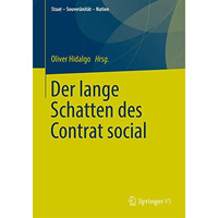 Der lange Schatten des Contrat social: Demokratie und Volkssouver?nit?t bei Jean [Paperback]