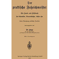 Der praktische Fa?eichmeister: Ein Hand- und Hilfsbuch f?r Eichmeister, Brauerei [Paperback]