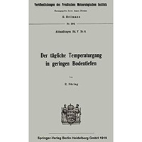 Der t?gliche Temperaturgang in geringen Bodentiefen [Paperback]