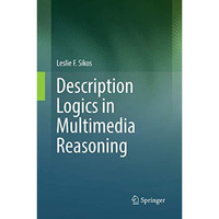 Description Logics in Multimedia Reasoning [Paperback]