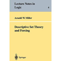 Descriptive Set Theory and Forcing: How to prove theorems about Borel sets the h [Paperback]