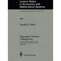 Descriptive Theories of Bargaining: An Experimental Analysis of Two- and Three-P [Paperback]