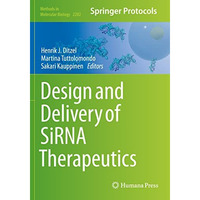 Design and Delivery of SiRNA Therapeutics [Paperback]