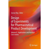 Design of Experiments for Pharmaceutical Product Development: Volume II : Applic [Paperback]