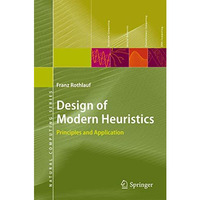 Design of Modern Heuristics: Principles and Application [Hardcover]