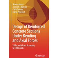 Design of Reinforced Concrete Sections Under Bending and Axial Forces: Tables an [Paperback]