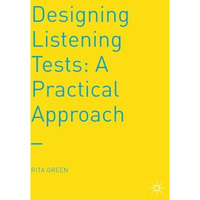 Designing Listening Tests: A Practical Approach [Paperback]