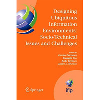 Designing Ubiquitous Information Environments: Socio-Technical Issues and Challe [Paperback]