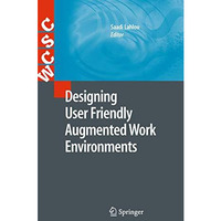 Designing User Friendly Augmented Work Environments [Hardcover]