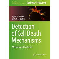 Detection of Cell Death Mechanisms: Methods and Protocols [Hardcover]