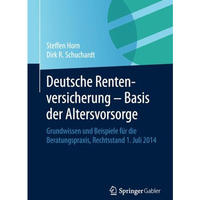 Deutsche Rentenversicherung - Basis der Altersvorsorge: Grundwissen und Beispiel [Paperback]