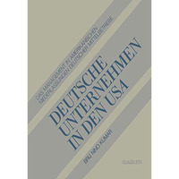 Deutsche Unternehmen in den USA: Das Management in Amerikanischen Niederlassunge [Paperback]