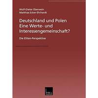 Deutschland und Polen  Eine Werte- und Interessengemeinschaft?: Die Eliten-Pers [Paperback]